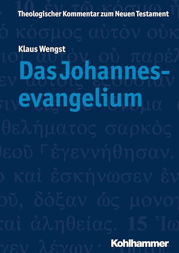 Theologischer Kommentar zum Neuen Testament (ThKNT): Das Johannesevangelium (Theologischer Kommentar zum Neuen Testament (ThKNT), 4, Band 4) von Kohlhammer W.